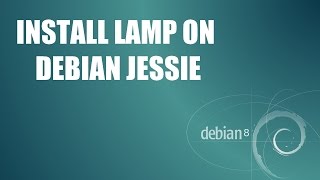 How To Install Lamp On Debian 8 Jessie Linux - Apache - Mysql - Php