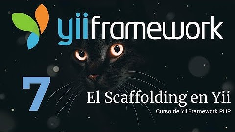 El Scaffolding en Yii - Curso de Yii Framework