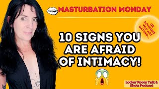 10 Signs You Are Afraid of Intimacy (Or Someone Your Dating Is)