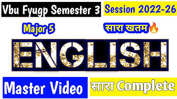 Vbu Fyugp Semester 3 | English Major 5 | Master Video | Syllabus Complete I vvi question | vbu exam🔥