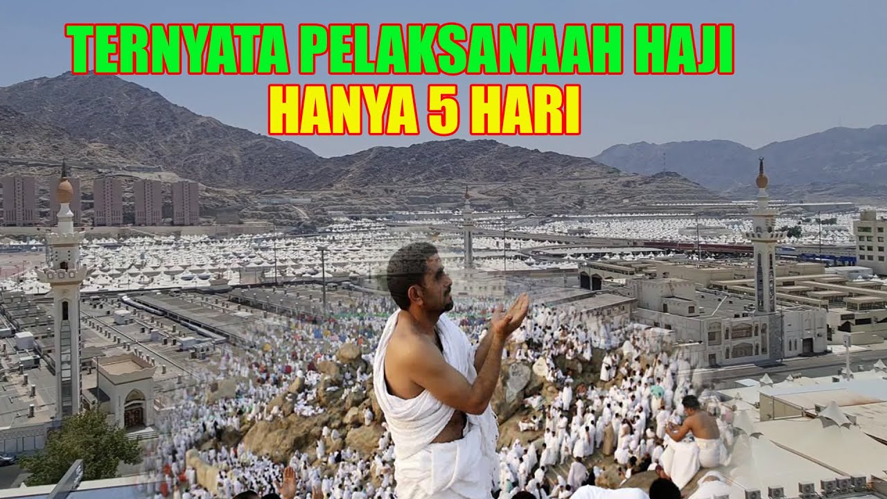 GAMBARAN MANASIK PELAKSANAKAN HAJI DIKOTA MAKKAH