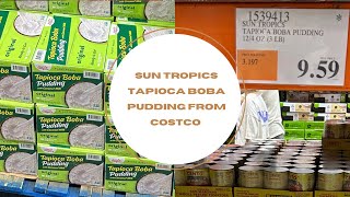 Sun Tropics Tapioca Boba Pudding with Coconut Milk from Costco