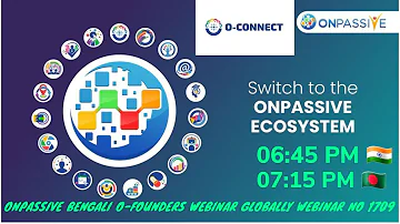 ONPASSIVE | BENGALI O-FOUNDERS WEBINAR GLOBALLY O-CONNECT | 5TH Aug 2023 6:45 PM INDIA