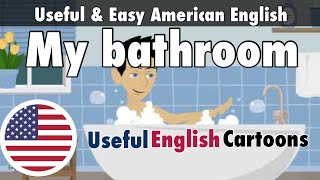 Learn Useful English: my bathroom - my morning routine - Basic American English with Subtitles