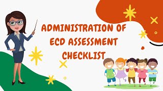 Administration of ECD Assessment Checklist : Parents Guide