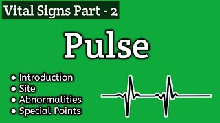 Pulse || Vital Signs Part - 2 || Hindi