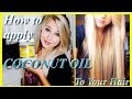 ♔ How to Apply COCONUT OIL ♔ | Grow Long, Healthy Hair and Repair Damaged Hair