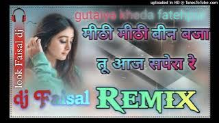 Download lagu #video Mithi bin baja tu aj sapera re #djabhishekfatehpur #lookfaisaldj #gutaiya#kheda