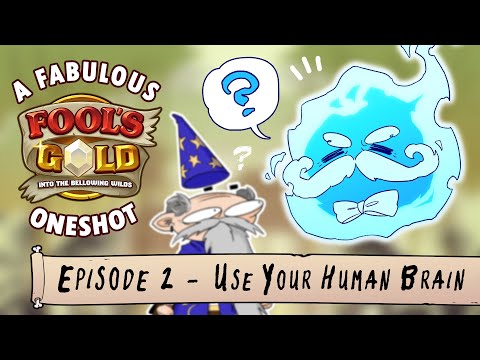 Use Your Human Brain | A Fool's Gold One-Shot! #2