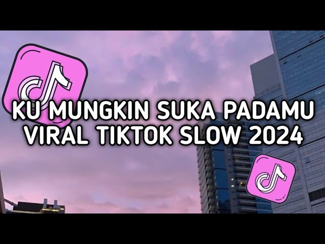 DJ KU MUNGKIN SUKA PADAMU UNYIL FVNKY VIRAL TIKTOK TERBARU 2024 VERSI KOPLO class=