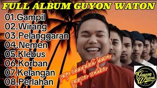 FULL ALBUM GUYON WATON POPULER 2024 || GAMPIL - NEMEN