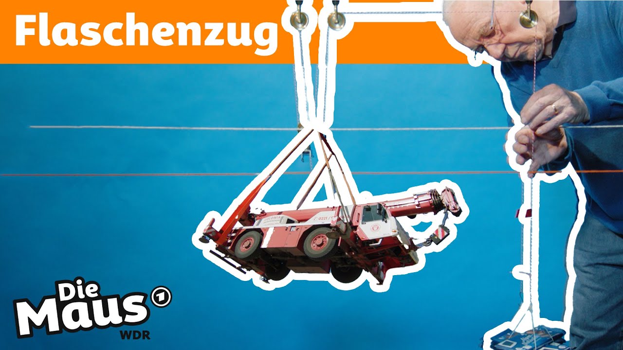 Warum kann man mit einem Flaschenzug schwere Lasten leichter hochheben? | Die Maus | WDR