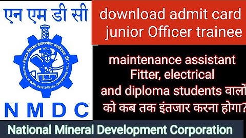 NMDC admit card download junior officer & exam information ITI diploma student