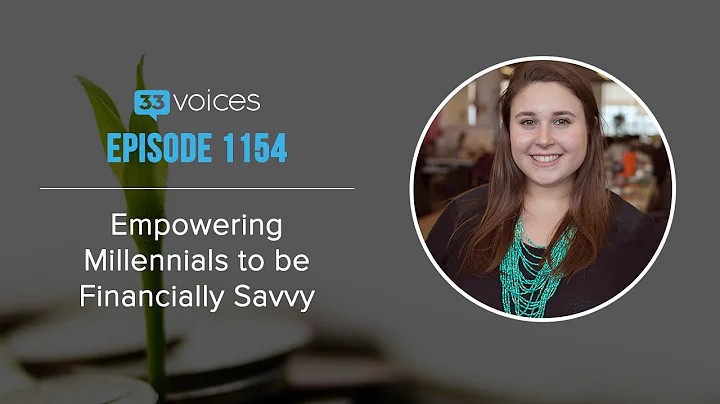 Empowering Millennials to be Financially Savvy wit...