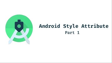 How to use android style attributes in XML files? - part 1