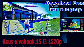 How to download free fire in laptop / asus vivobook 15 i3 1220p me free fire install