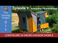 #09.DIY ⚙️ CONSTRUIRE SA TINY HOUSE - Installation photovoltaïque  (autonomie énergétique)