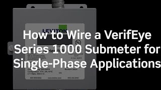How To Wire A Verifeye Series 1000 Submeter For Single-Phase Applications Leviton