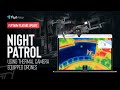 Automated Night Patrol Using Thermal Camera Equipped Drones