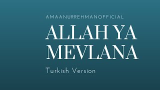 Allah Ya Mevlana (Turkish) Vocals Only - Amaan Ur Rehman Resimi