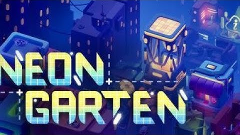 Neongarten - New trailers game 2025 - INFO in DES