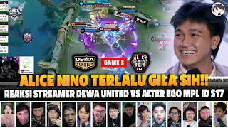 ALICE NINO GA ADA OBAT SIH‼️REAKSI STREAMER MPL ID S17 DEWA VS AE | GAME 3 screenshot 5