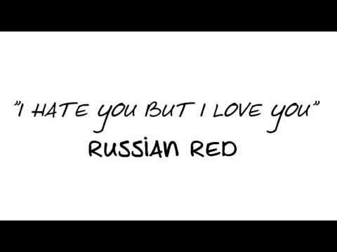 Song of the week: "I Hate You But I Love You" - Russian Red