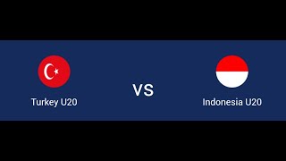 INDONESIA U20 VS TURKEY U20 LIVE