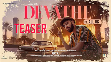 Ajay Aj | Devathe Teaser (Ft. ALL OK)