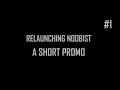 Relaunching noobist   a short promo 