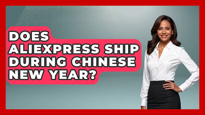 Does AliExpress Ship During Chinese New Year? - China Cultural Expedition