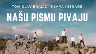 Video thumbnail of "Našu pismu pivaju | Tomislav Bralić i klapa Intrade | official video"