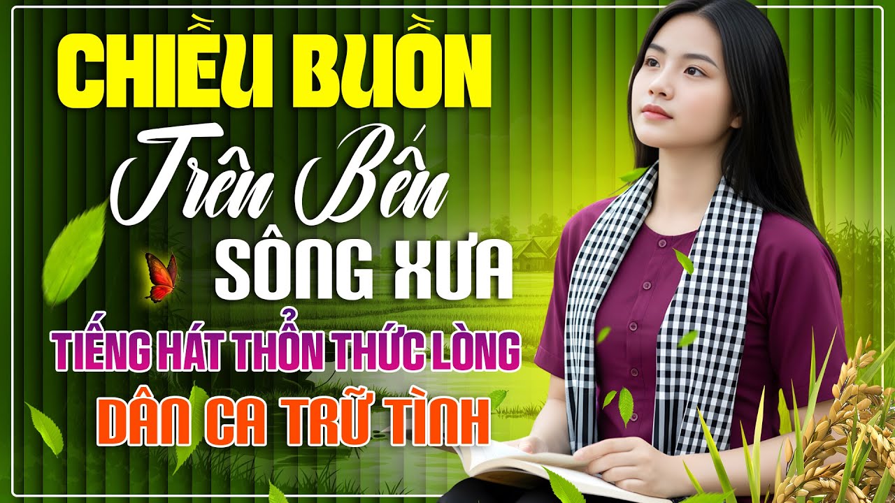 Chiều Buồn Trên Bến Sông Xưa - Dân Ca Trữ Tình | Tiếng Hát Thổn Thức Lòng (Official MV 4K)