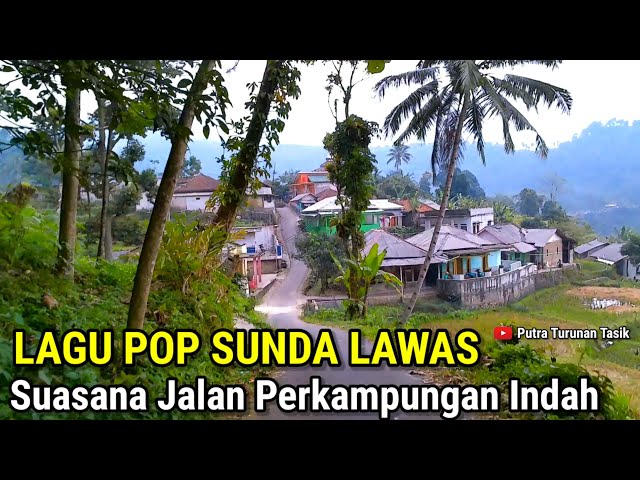 Pop Sunda Lawas Enak Di Dengar | Suasana Jalan Perkampungan Pamijahan Bogor class=