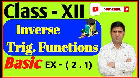 Class 12th maths || Class 12th chapter 2|| Inverse trigonometric function|| Exercise 2.1|| Ex. 2.1||