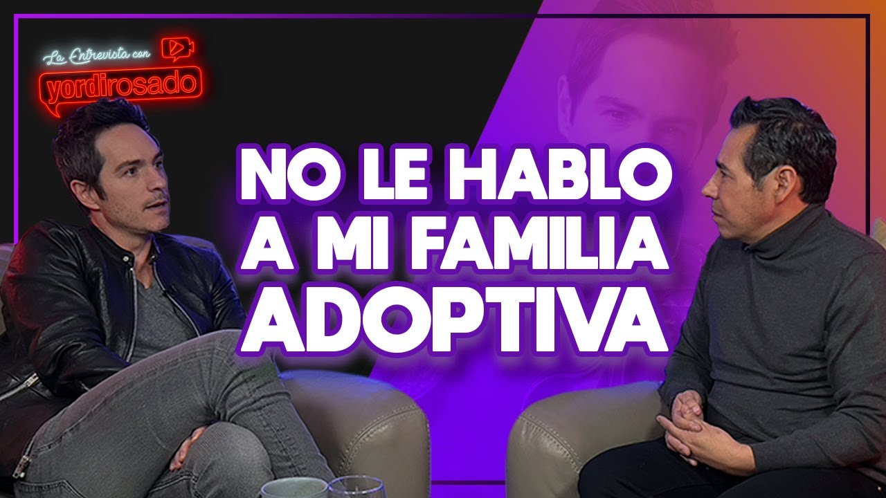 NO HABLO con mi FAMILIA ADOPTIVA | Mauricio Ochmann | La entrevista con Yordi Rosado