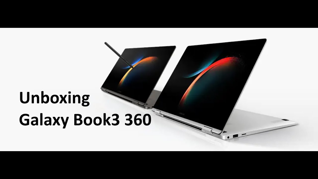 Galaxy Book Pro 360: Official Unboxing