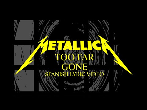Metallica: Too Far Gone? (Official Spanish Lyric Video)