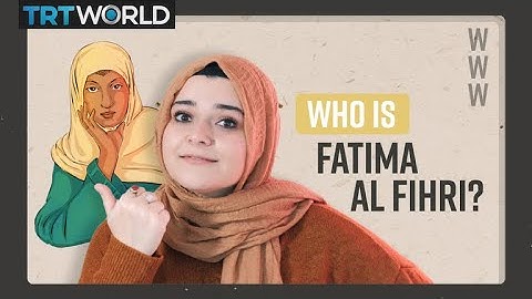 Fatima al Fihri, the woman behind the world’s oldest university