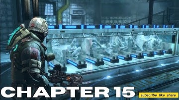 Dead Space 3 Gameplay Walkthrough - A Change Of Fortune - Chapter 15 - All collectibles