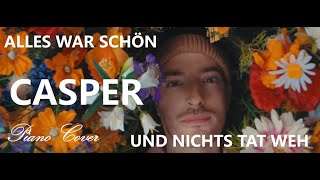 CASPER - ALLES WAR SCHÖN UND NICHTS TAT WEH Klavier Cover Karaoke