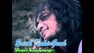 Erick Sukirgenk - Mbesuk Nang Suwargo