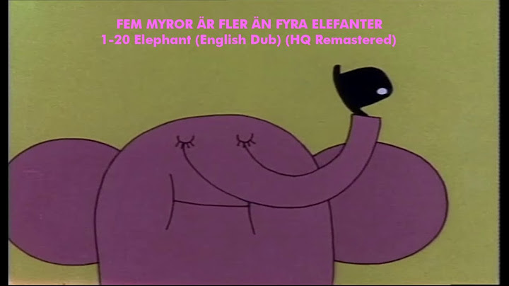 Fem Myror är fler än Fyra Elefanter: 1-20 Elephant (English Dub) (HQ Remastered)