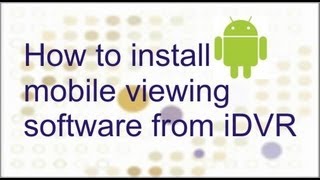 How to install mobile viewing software from iDVR - Droid screenshot 1
