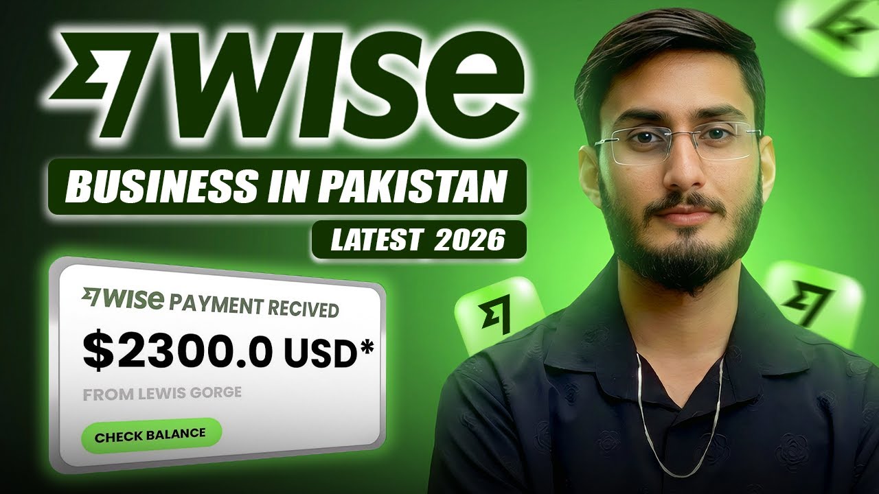 How To Create Wise Business Account In Pakistan (2026)