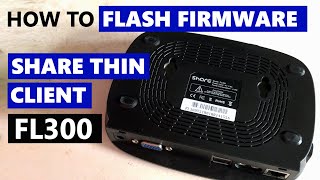 Share Thin Client FL300 Firmware Upgrade/Reflash/Reset screenshot 2