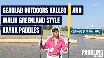Gearlab Outdoors Kalleq and Malik Greenland Style Kayak Paddles | Gear Preview