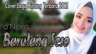 Cover Lagu Minang Terbaru 2021 | Ovhi Firsty - BARULANG SESO versi Nora Aljes