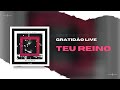 Teu reino dvd gratido