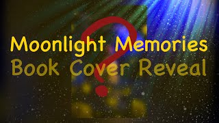Moonlight Memories Book Cover Reveal